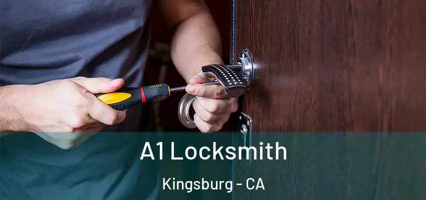  A1 Locksmith Kingsburg - CA