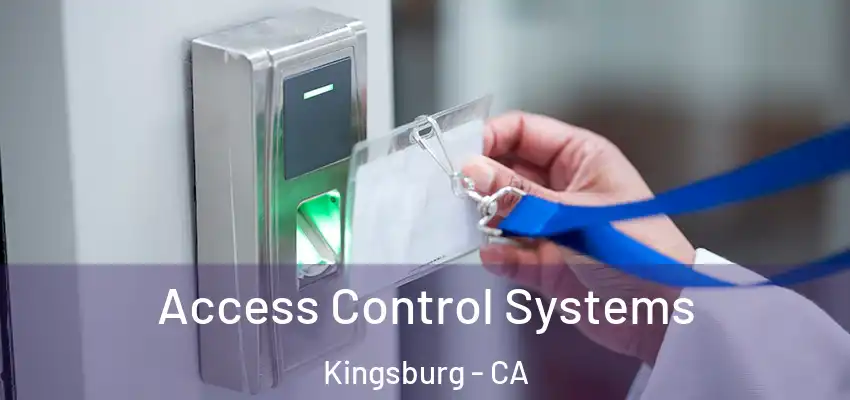  Access Control Systems Kingsburg - CA
