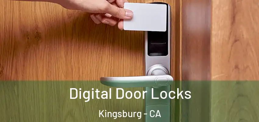  Digital Door Locks Kingsburg - CA