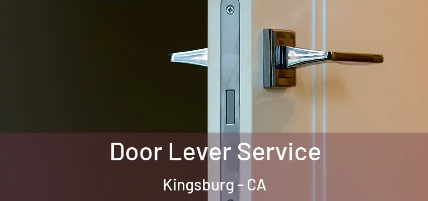 Door Lever Service Kingsburg - CA