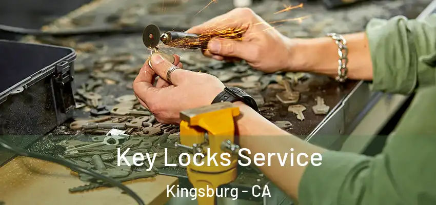  Key Locks Service Kingsburg - CA