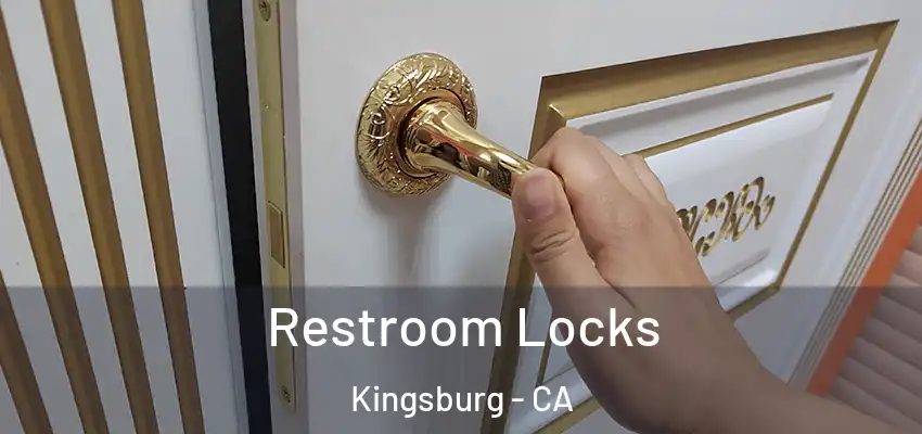  Restroom Locks Kingsburg - CA