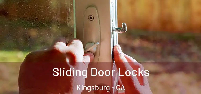  Sliding Door Locks Kingsburg - CA